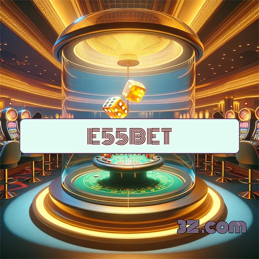 Apostas Empolgantes no e55bet.com para Todos os Jogadores